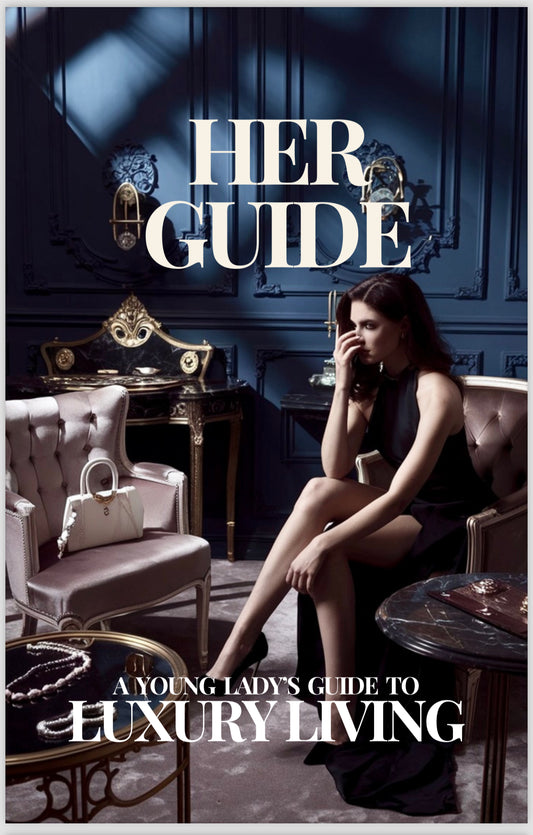 Her Guide: A lady's guide to luxury living